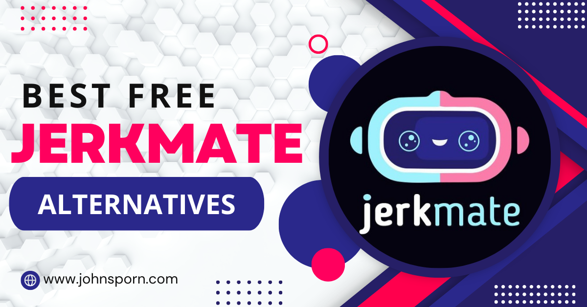 Best Free Jerkmate Alternatives