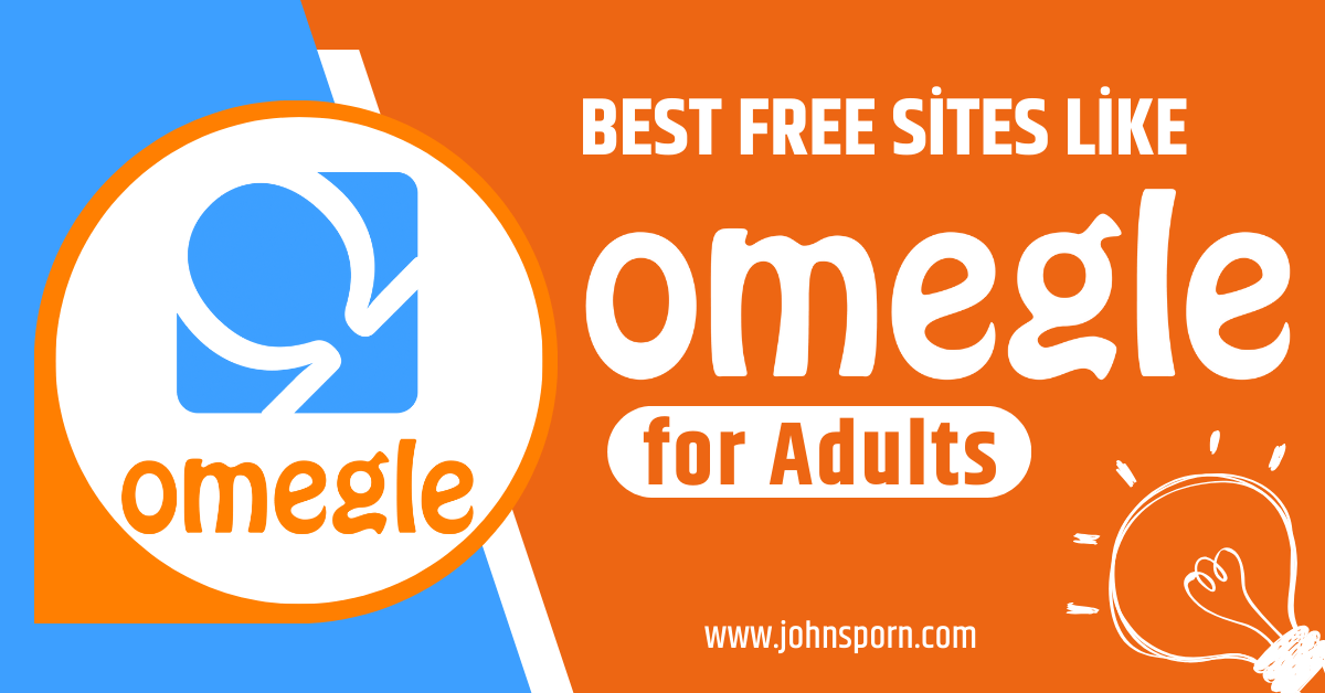 Best Free Sites Like Omegle for Adults